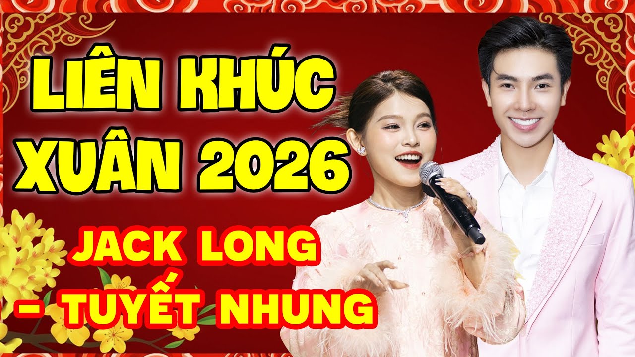 NHẠC XUÂN 2026 - Liên Khúc Bolero Tết 2026 - Bolero Tết Bính Ngọ 2026 | JACK LONG - TUYẾT NHUNG