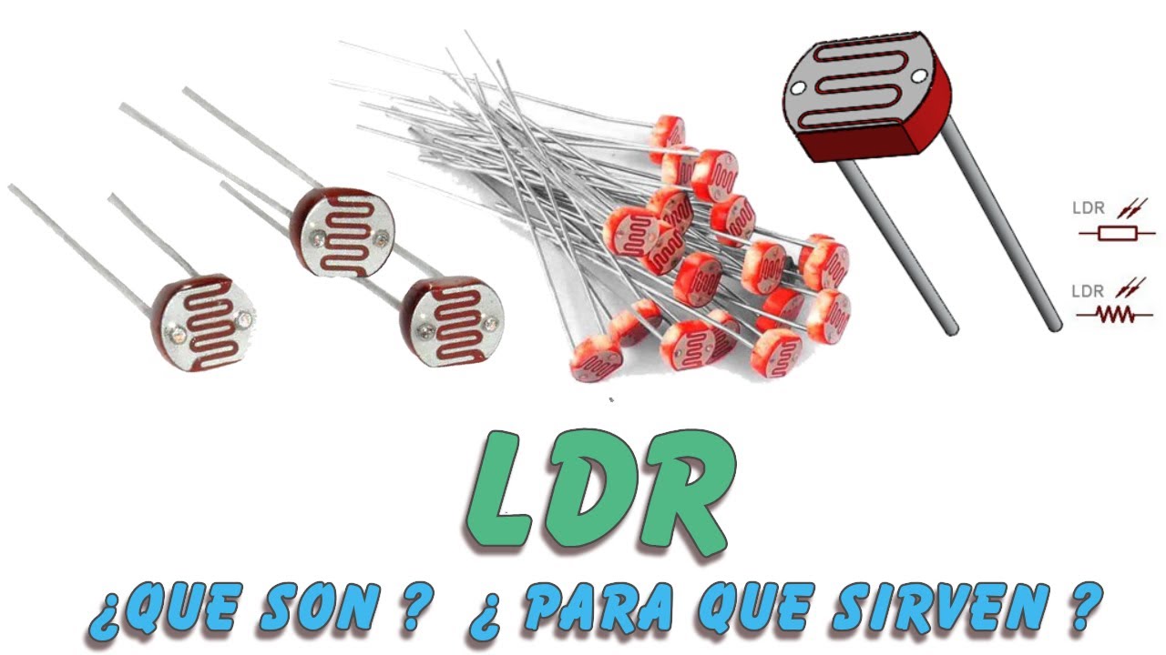 LDR ( resistencia dependiente de la Luz) : ¿ Que son ? ¿ Como usarlas ?