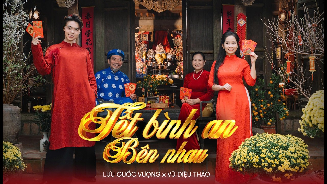 Tết Bình An Bên Nhau | Lưu Quốc Vượng x Vũ Diệu Thảo