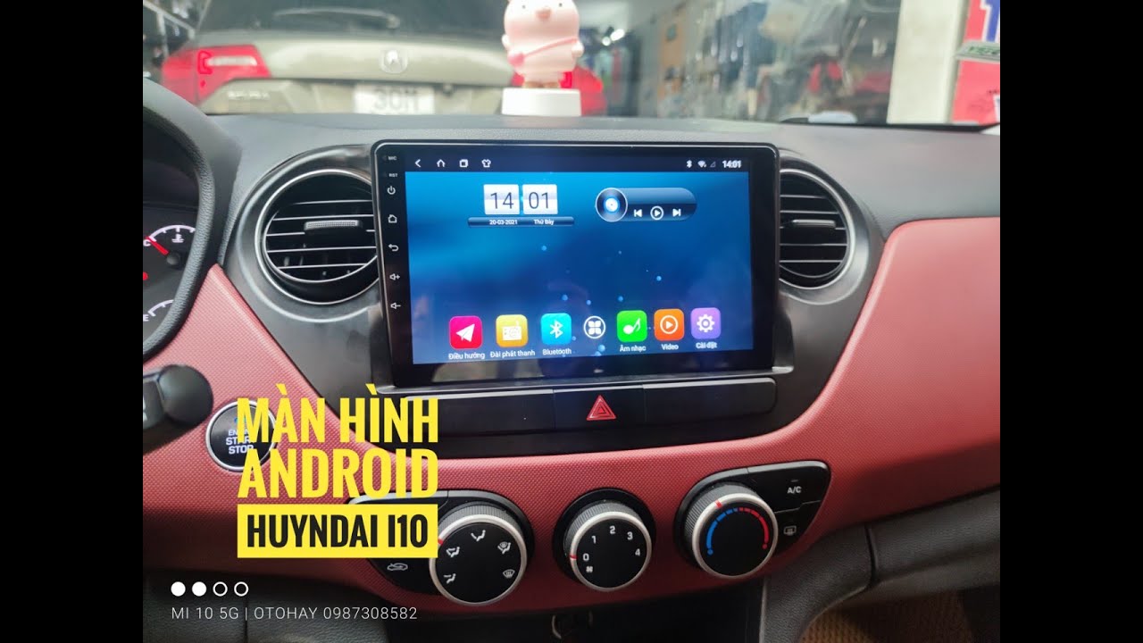 Màn Hình Android Xe Huyndai i10 - Hiện Đại , Giá Rẻ .