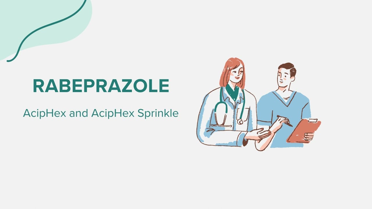 Rabeprazole (AcipHex and AcipHex Sprinkle) - Drug Rx Information