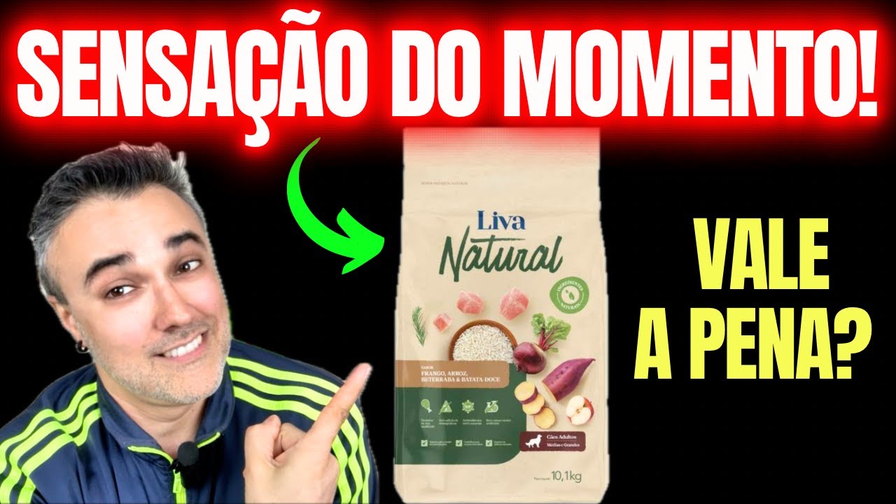 🚀 Ração LIVA NATURAL 👉 SENSAÇÃO DO MOMENTO! ✳️ É BOA?