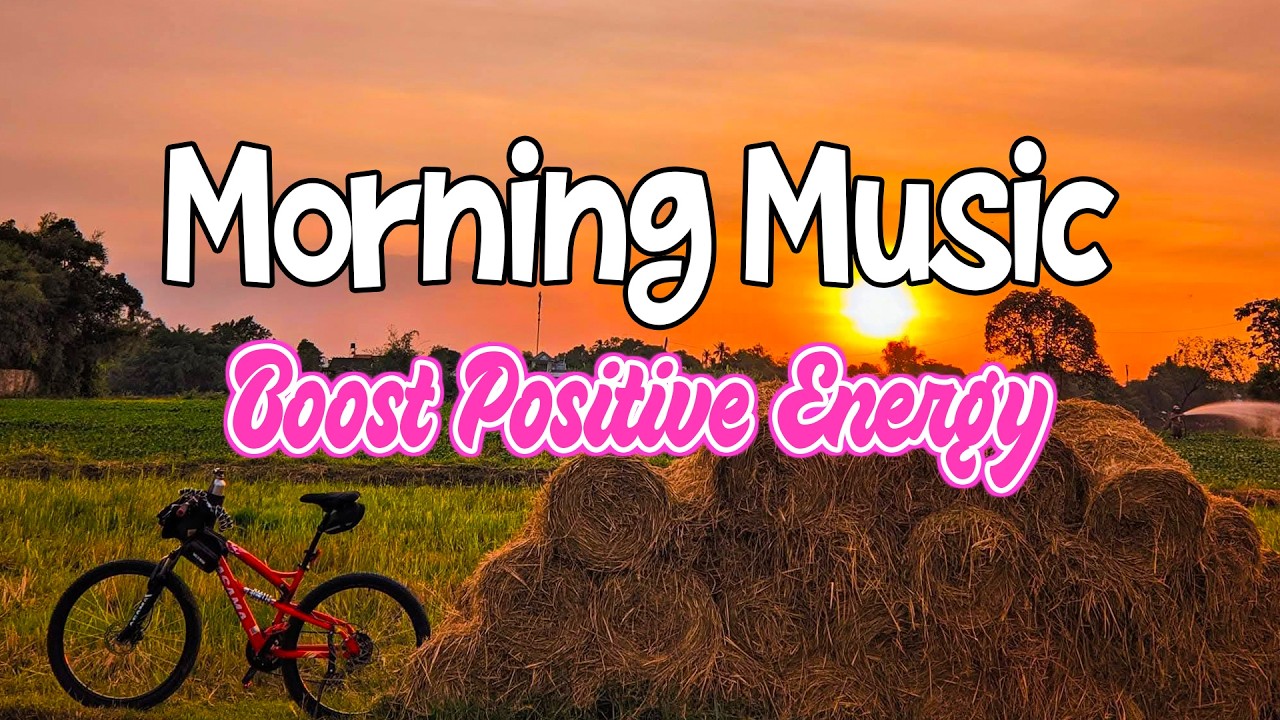 Good Morning Music - Boost Positive Energy - The Most Beautiful Guitar Melody In The World
