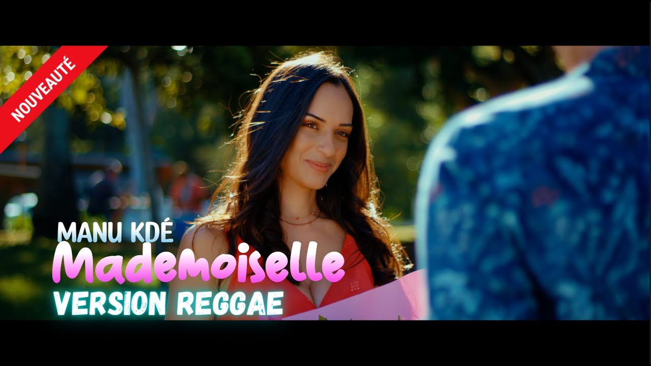 Manu Kd&eacute; - Mademoiselle (version REGGAE)