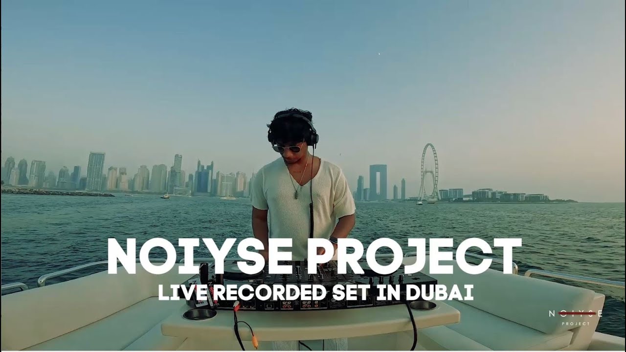 NOIYSE PROJECT live set From Dubai ( UAE)