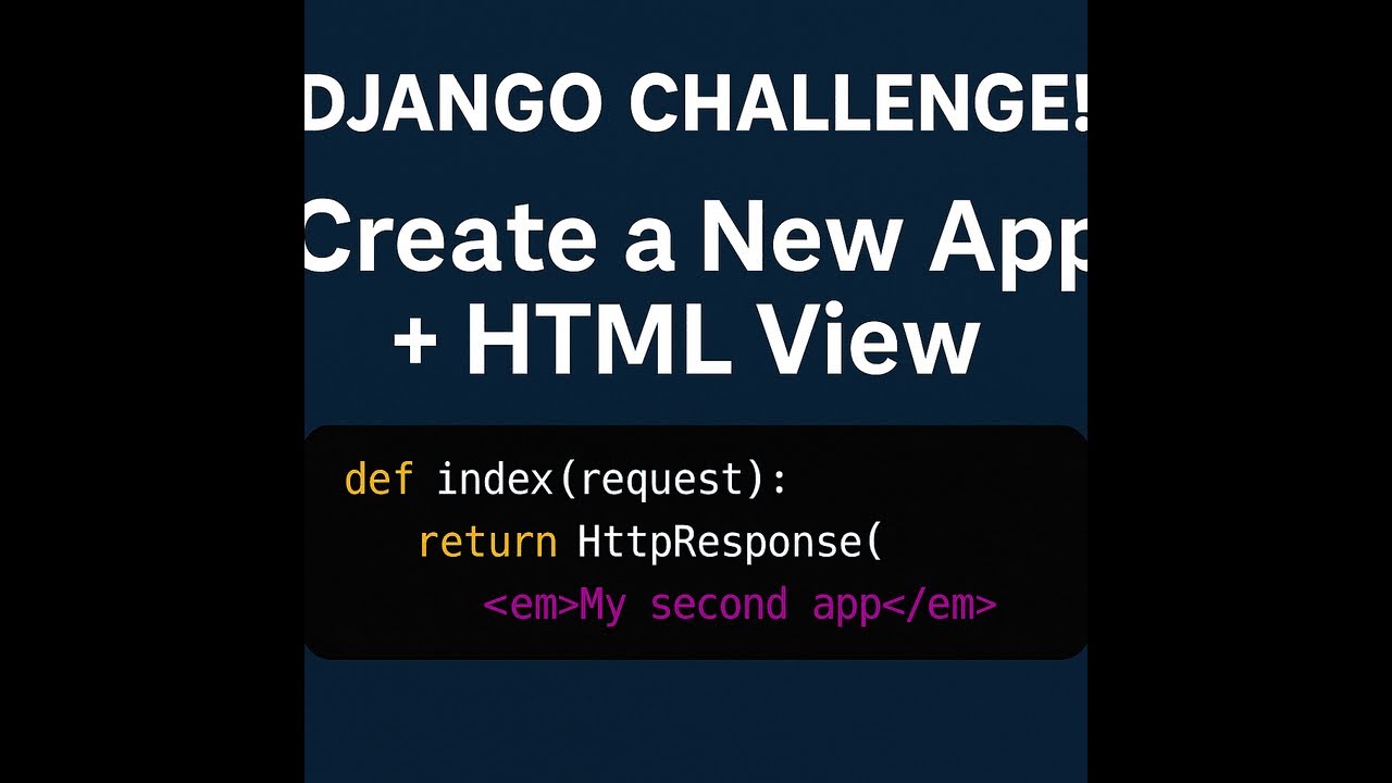 Django Challenge Build a New Project & App from Scratch  Index View with HTML Response