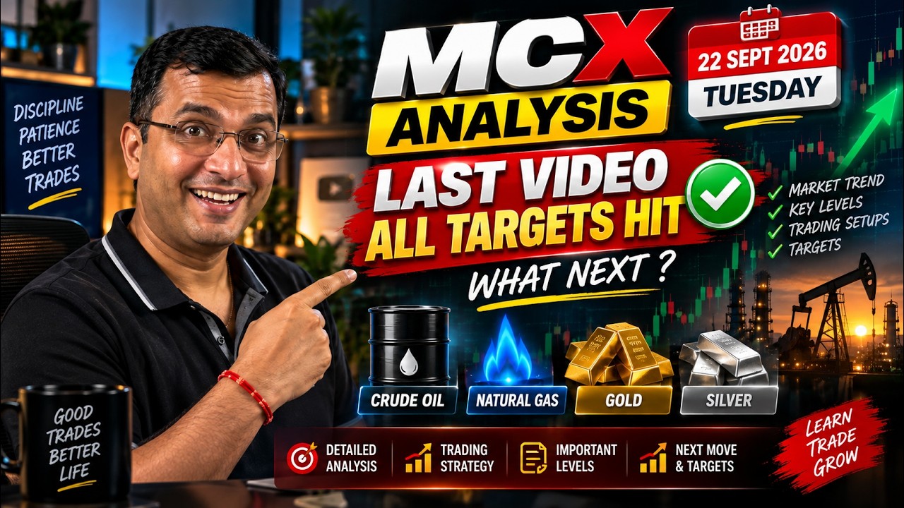 MCX Analysis Tomorrow 🔥 Crude Oil, Natural Gas, Gold & Silver | All Targets Hit, What Next?