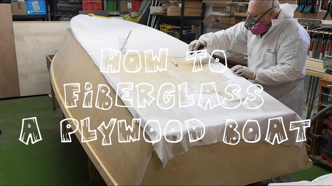 Ep.4 - My first plywood boat - How to Fiberglass a Plywood Boat part 2