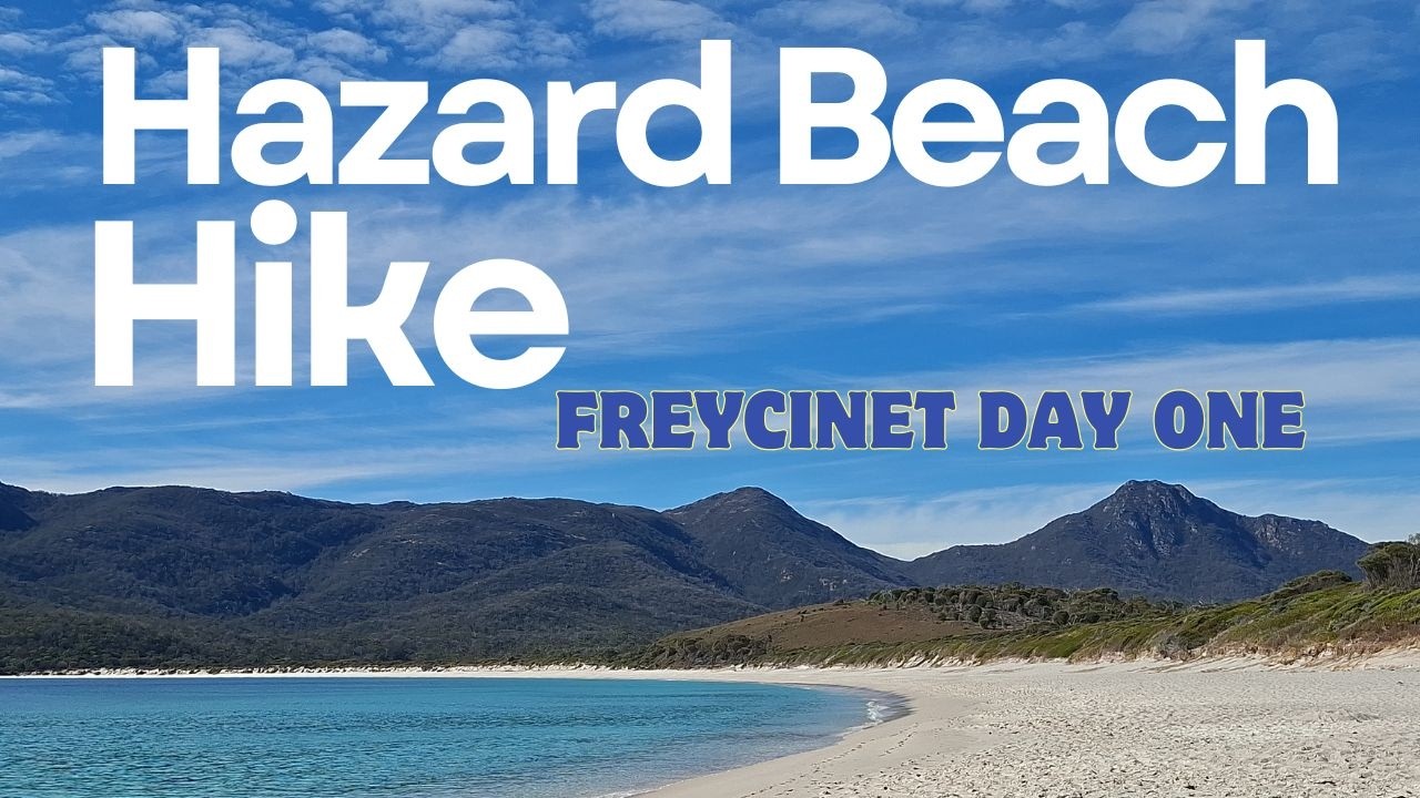 Hazard Beach Hike at Freycinet