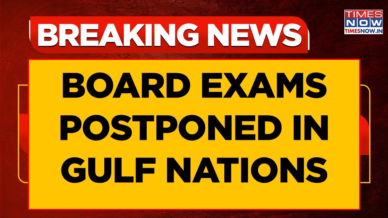 CBSE Postpones Class 12 Board Examinations In Gulf Nations Citing 'Students' Mental Agony'