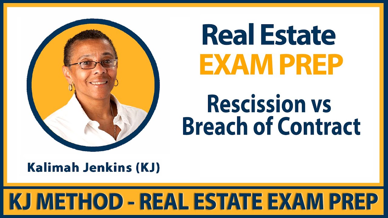 Real Estate Exam Prep – Rescission vs Breach of Contract