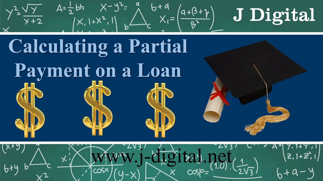 Finance | Calculating a Partial Payment on a Loan