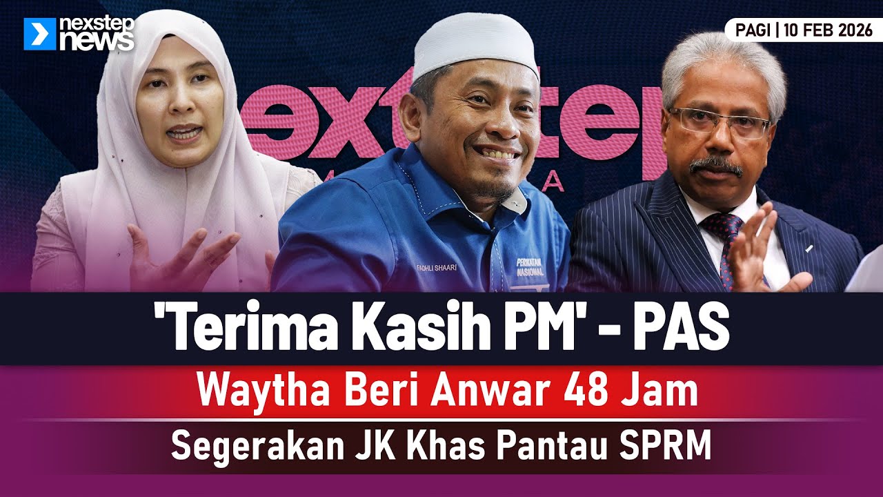 TERKINI! 'Terima Kasih PM' - PAS | Waytha Beri Anwar 48 Jam | Segerakan JK Khas Pantau SPRM