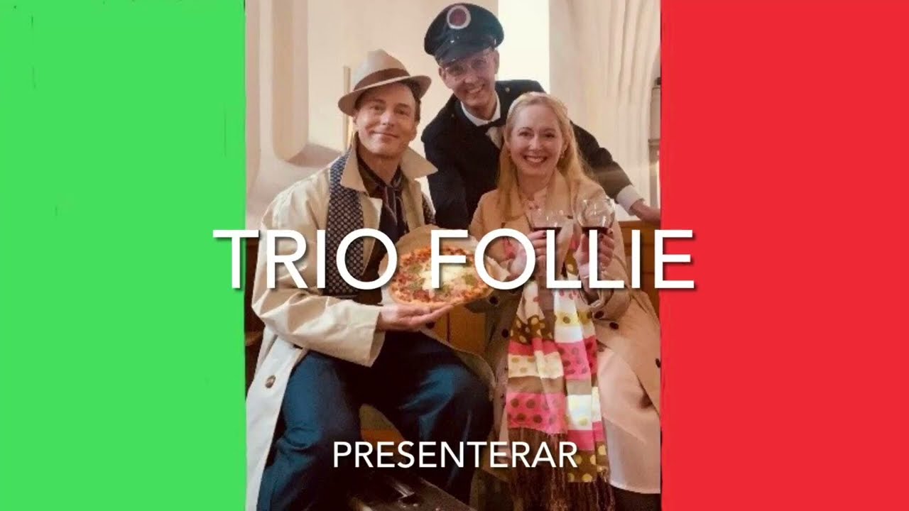 Resan till Italien med Trio Follie
