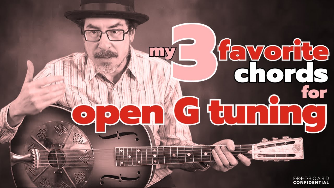 My Three Favorite Chords for Open G Tuning