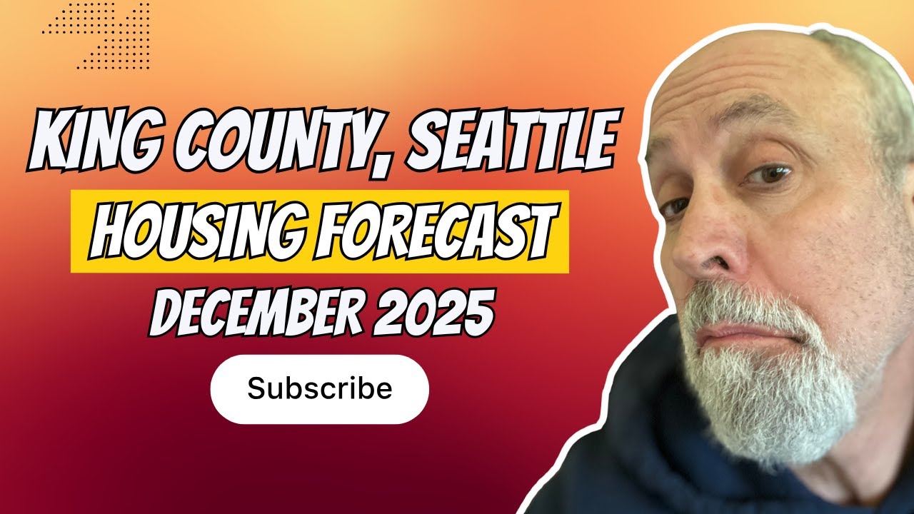 King County, Kitsap County, Pierce, Snohomish & Vashon Housing Market Forecast | December 2025