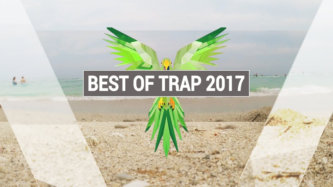 BEST OF TRAP 2017