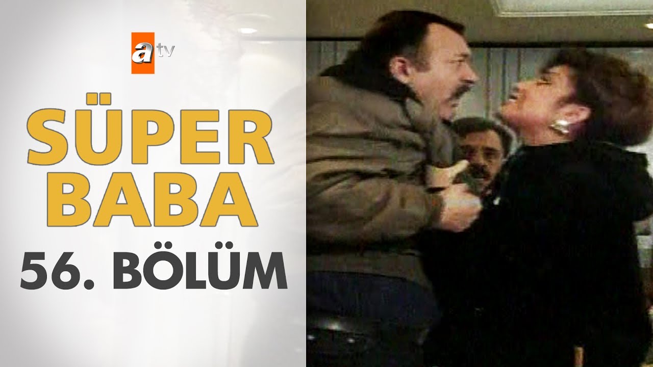Süper Baba 56. Bölüm