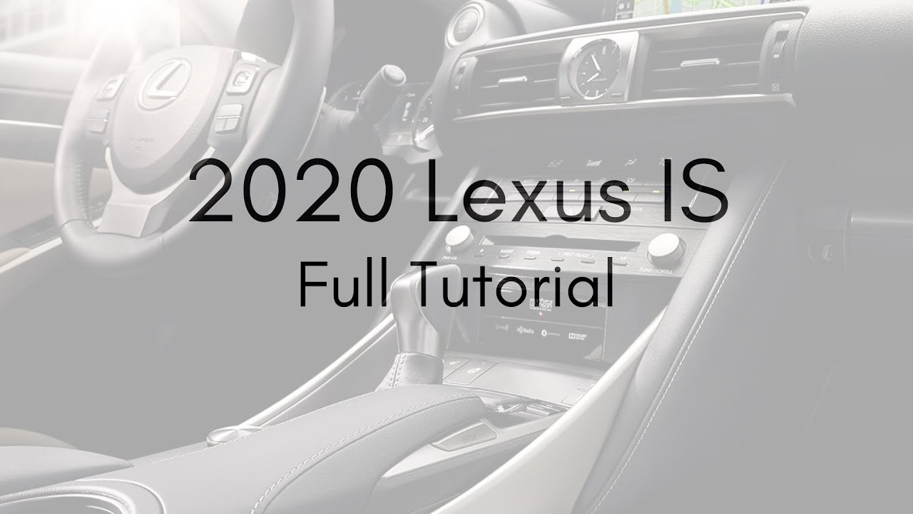 2020 Lexus IS Full Tutorial - Deep Dive