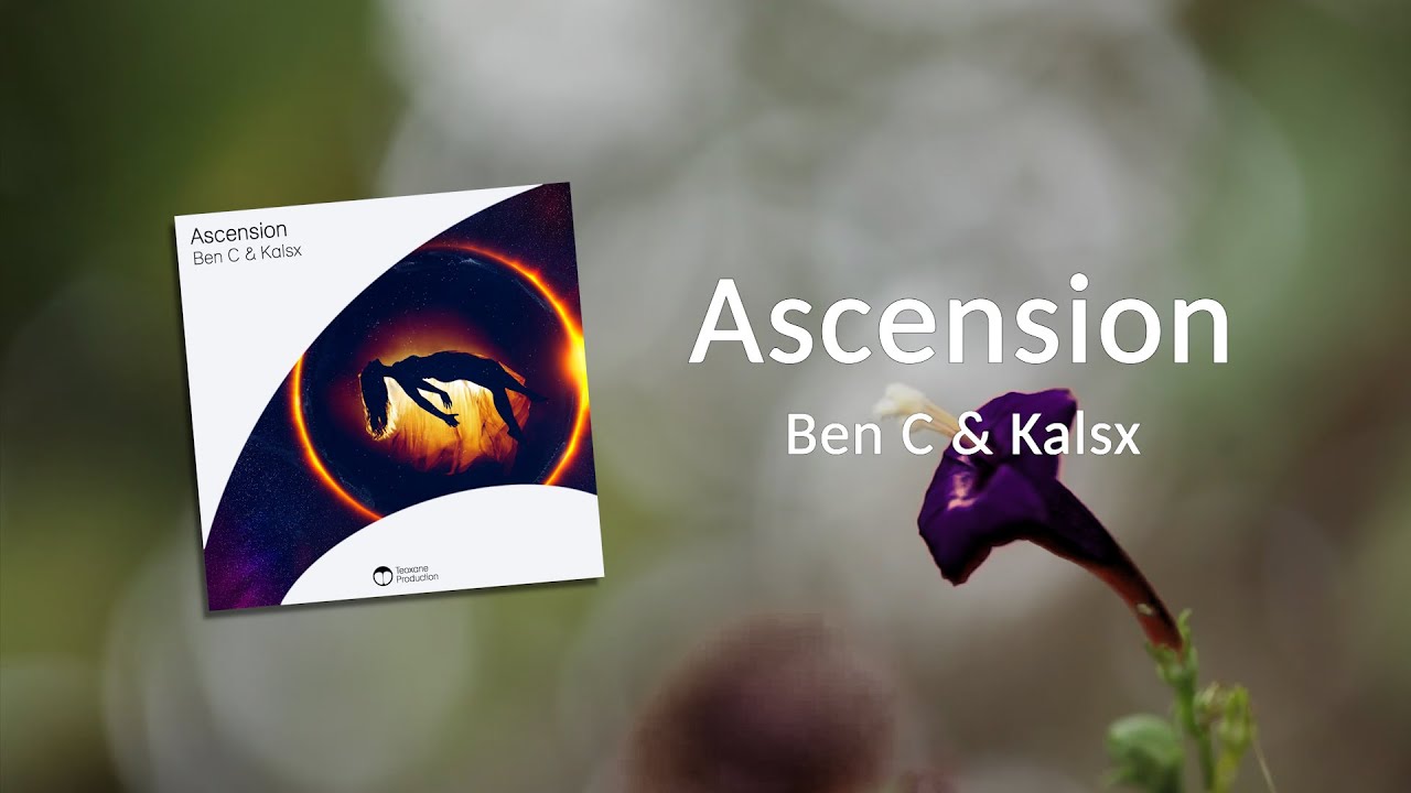 Ben C & Kalsx - Ascension (Original Mix)