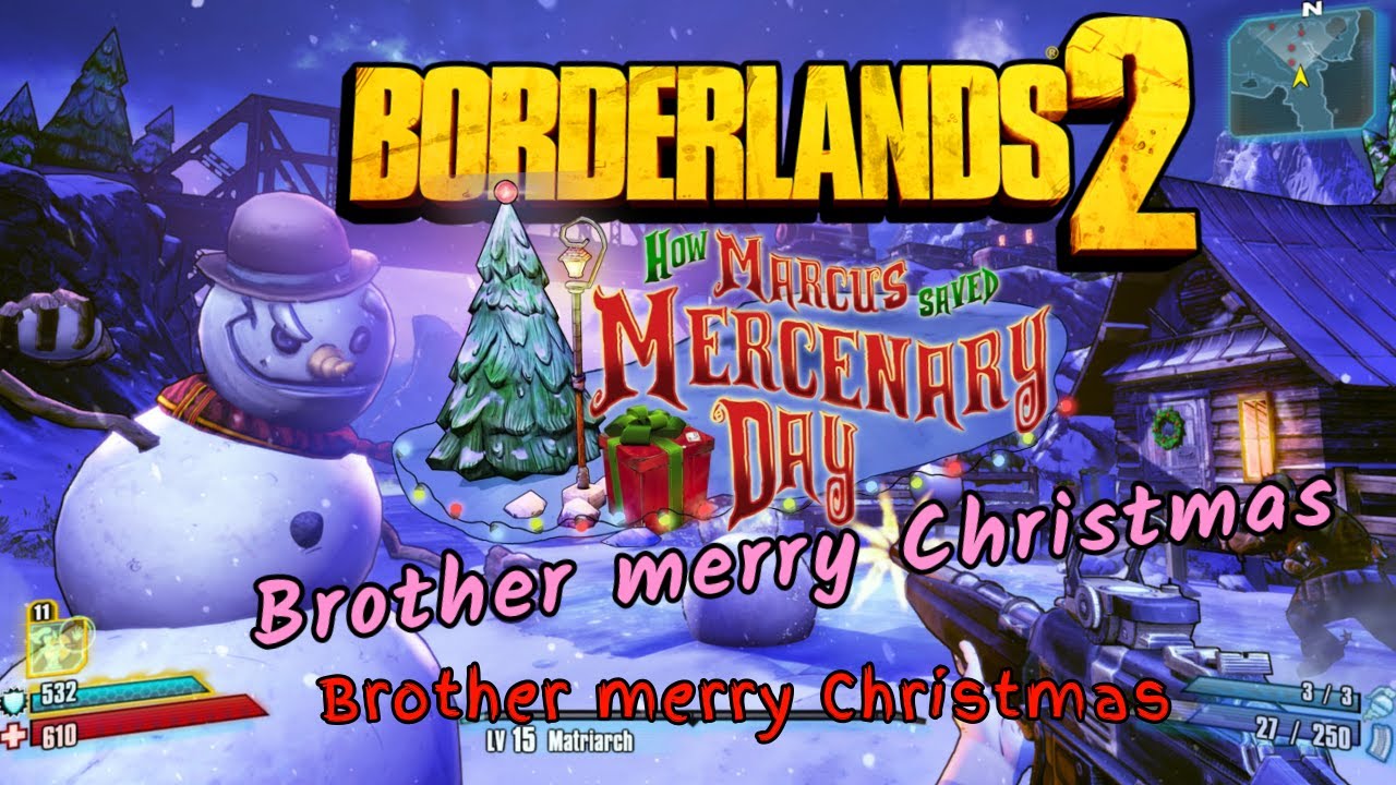 Pinks Plays Borderlands 2 Merry Christmas!