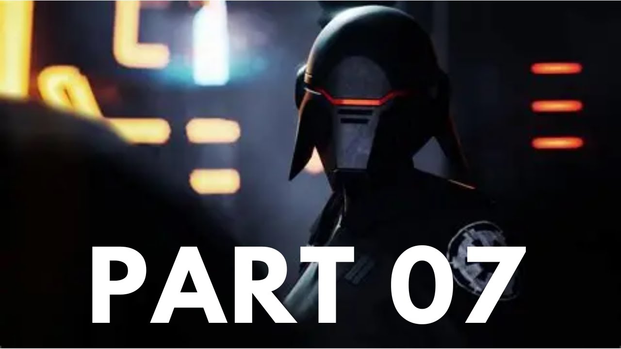 STAR WARS JEDI FALLEN ORDER Gameplay Walkthrough Campaign Part 07