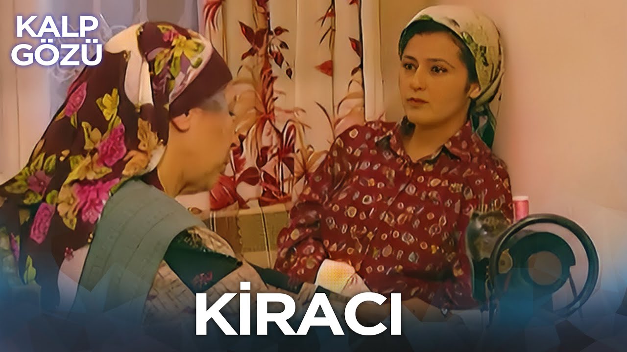 Kiracı - Kalp G&ouml;z&uuml;