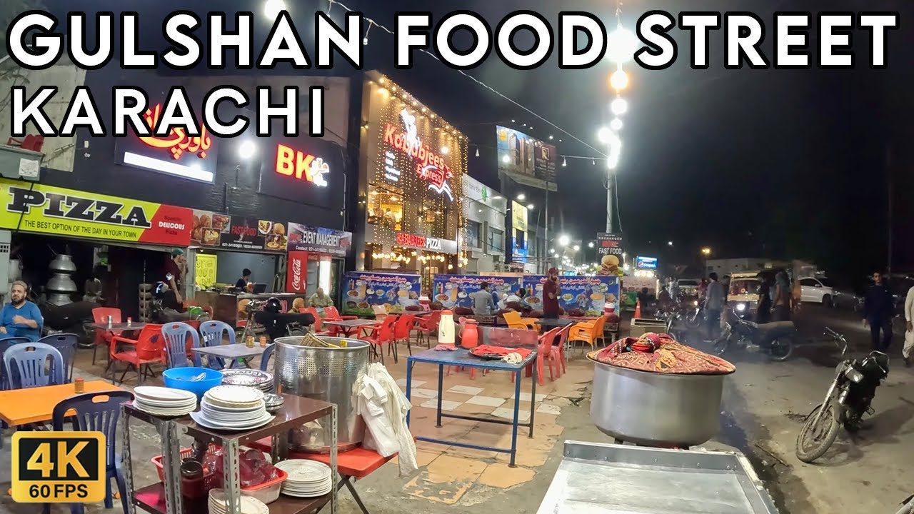 Gulshan Food Street Karachi - Walking Tourist 4K