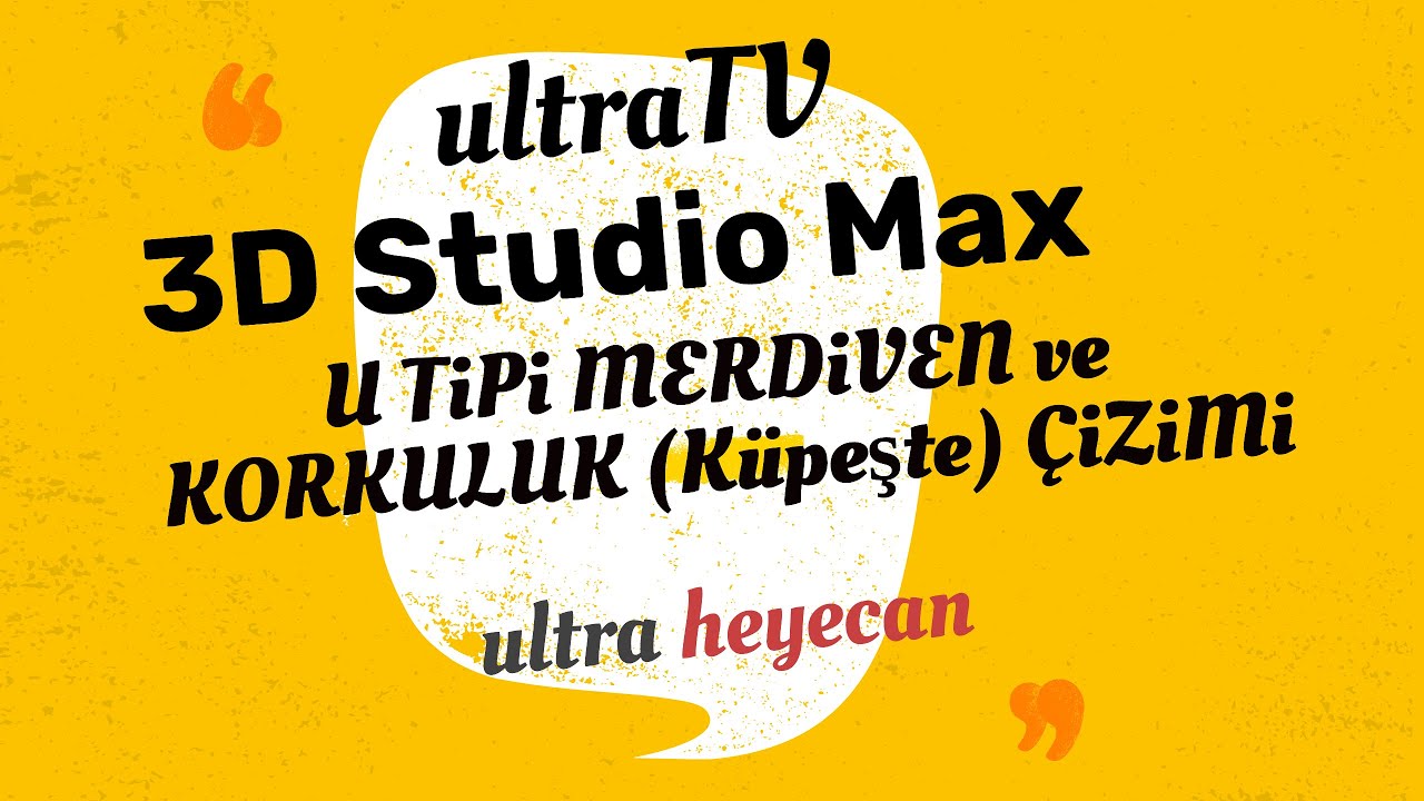 3D Studio Max - U TİPİ MERDİVEN ve KORKULUK (K&uuml;peşte) &Ccedil;İZİMİ