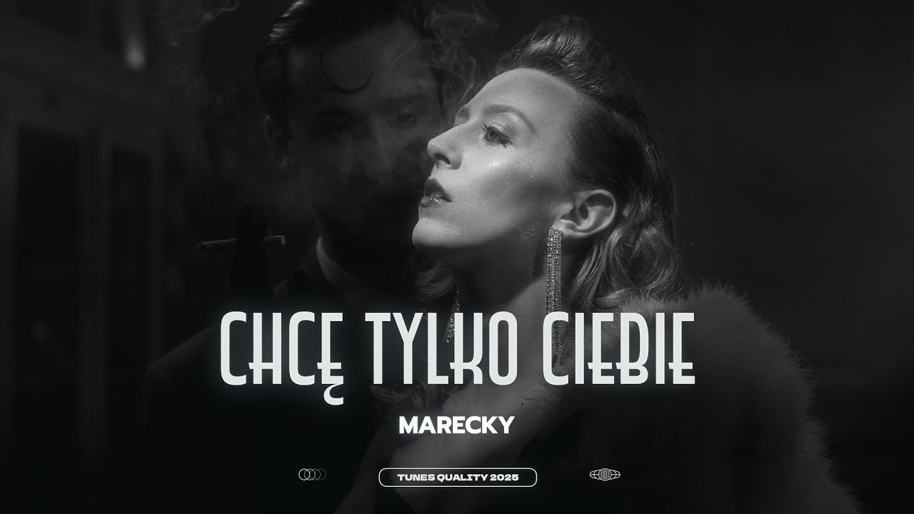 MARECKY – CHCĘ TYLKO CIEBIE (Official Video)
