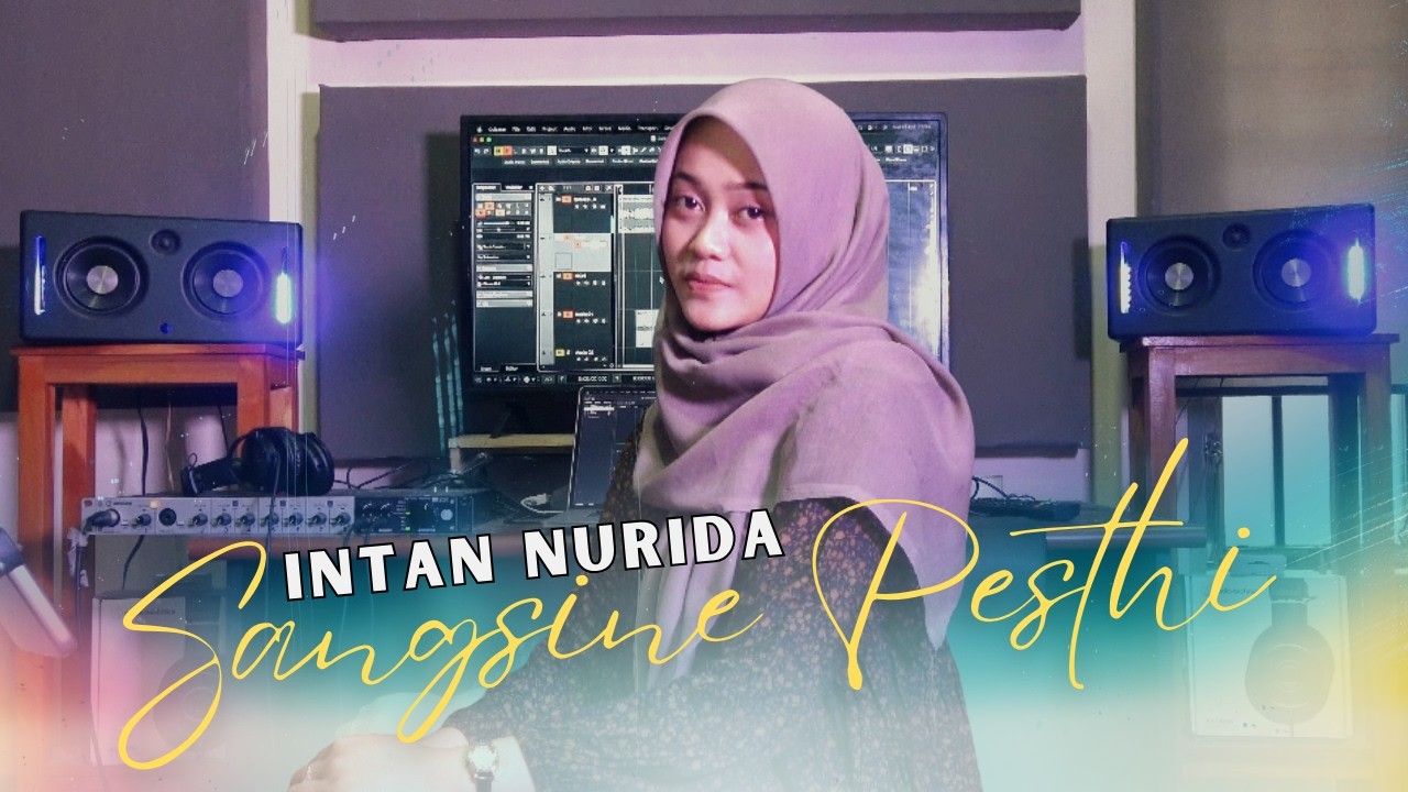 SANGSINE PESTHI - Intan Nurida (Acoustic Version)
