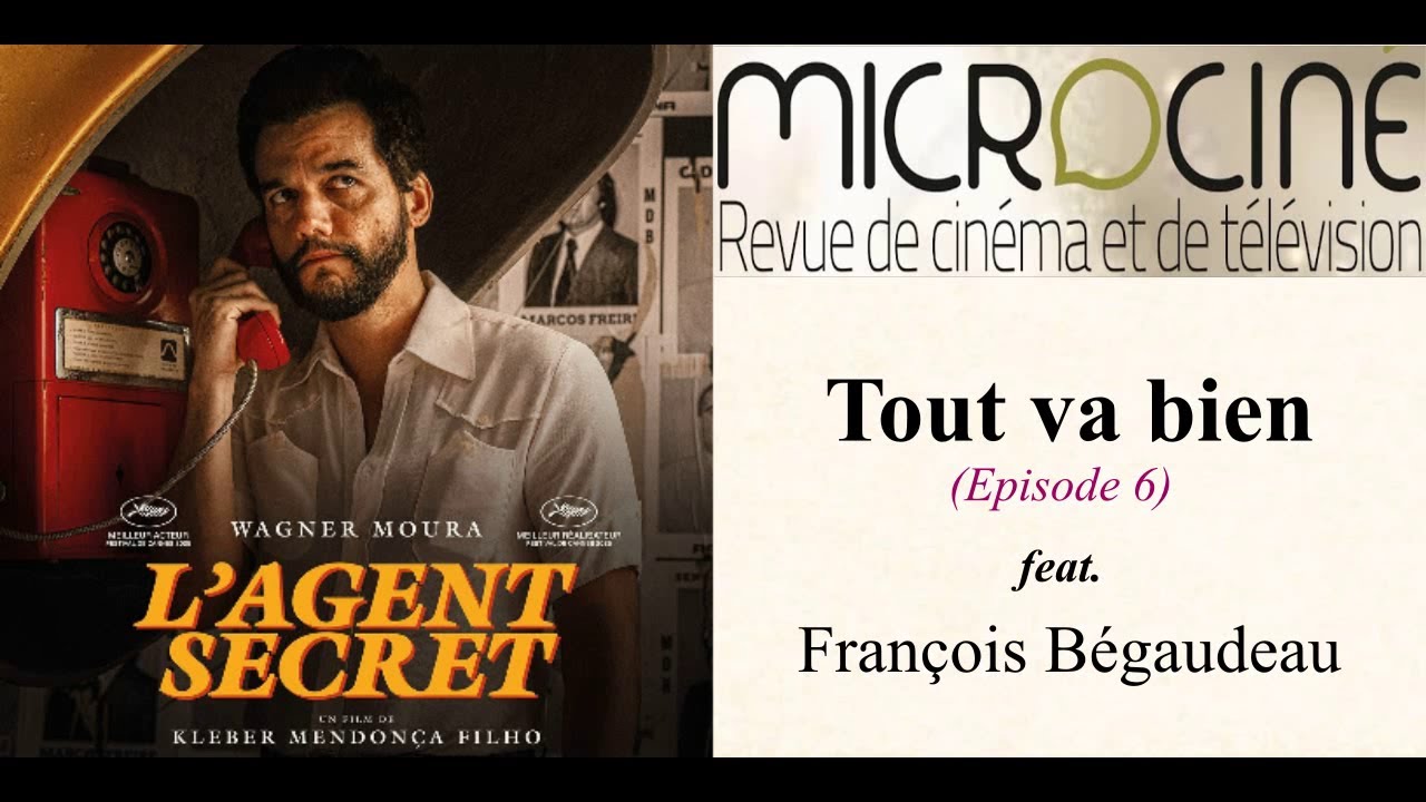 Tout va bien (Episode 6) - L'Agent secret & Top 5 (2025)