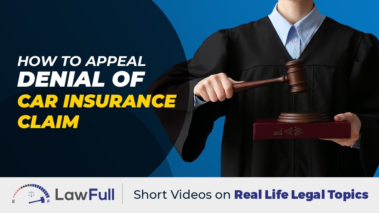 How to Appeal Car Insurance Claim Denial &ndash; Insurance Appeal Process