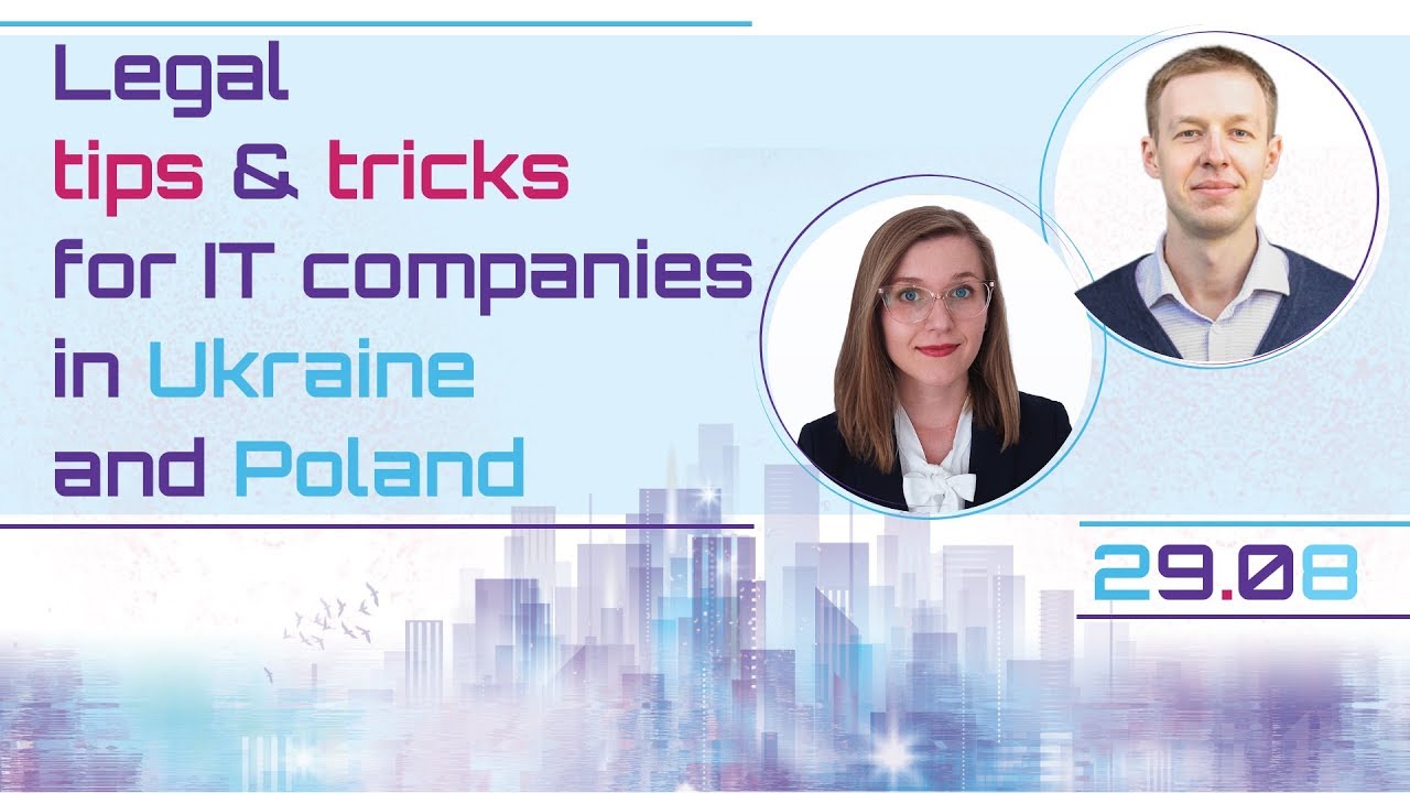 Legal tips & tricks for IT companies in Ukraine and Poland