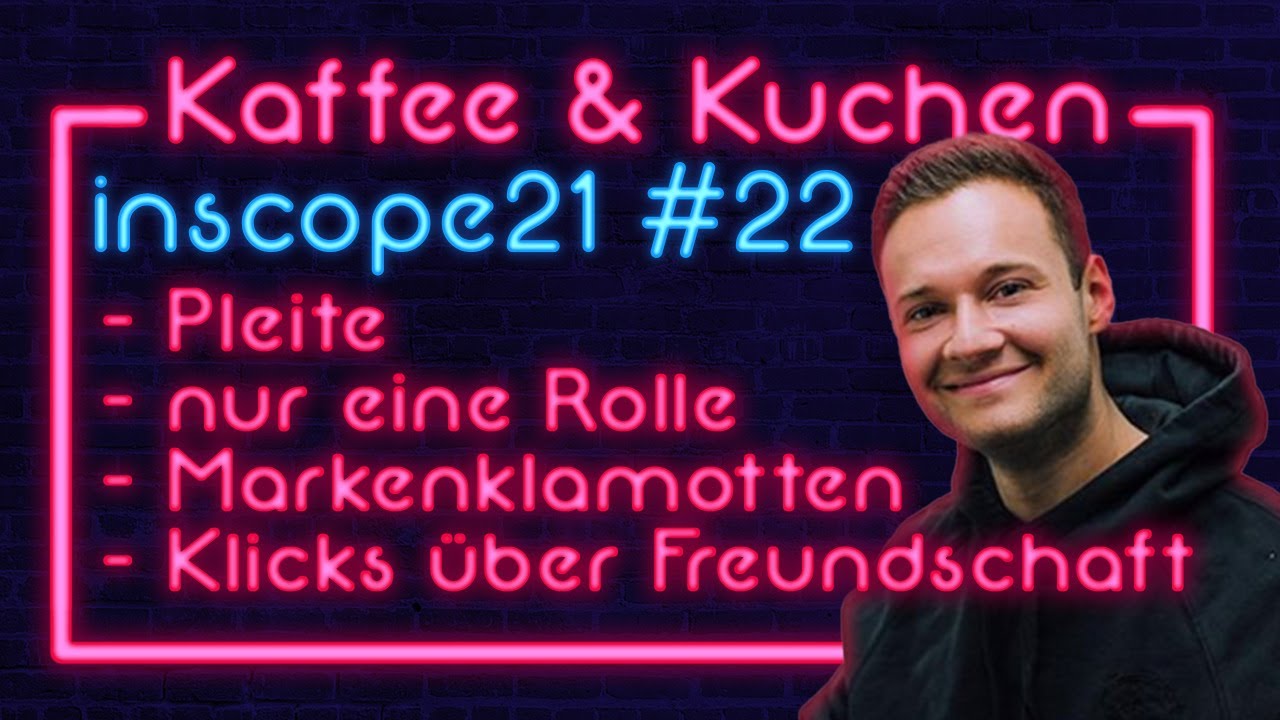 Inscope21 über: Frauen, Pleite, Apored Beef, Markenklamotten - Kaffee und Kuchen #22