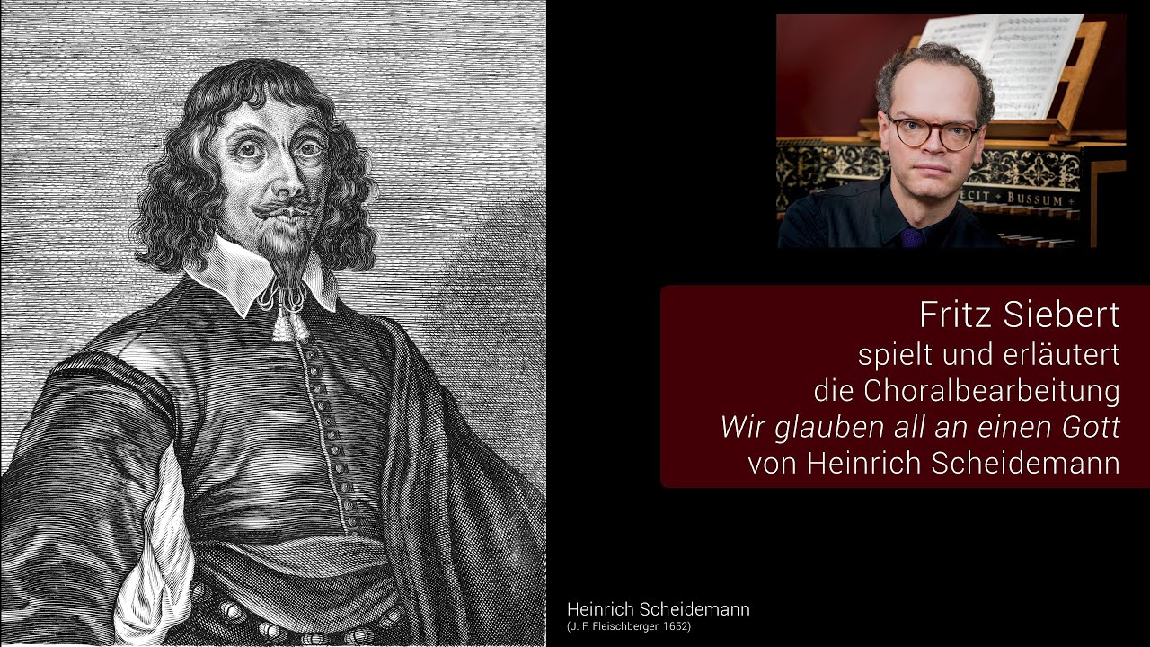 Heinrich Scheidemann - Wir glauben all an einen Gott - Fritz Siebert (Orgel)