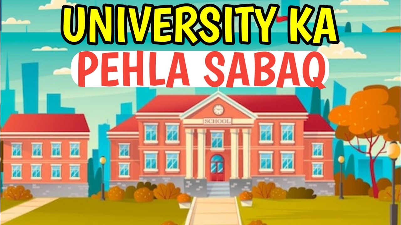 UNIVERSITY KA PEHLA SABAQ #university