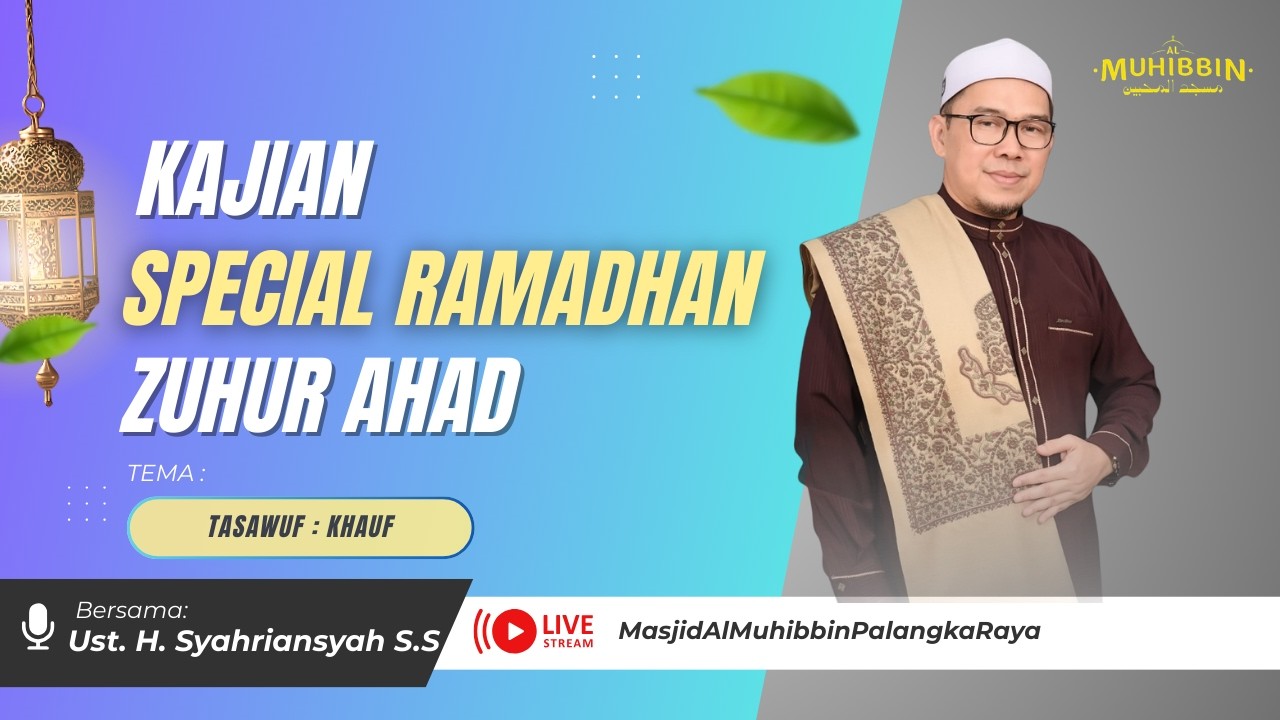 Kajian Ramadhan - Ustadz H. M. Syahriansyah S.S  - Minggu, 22 Februari 2026