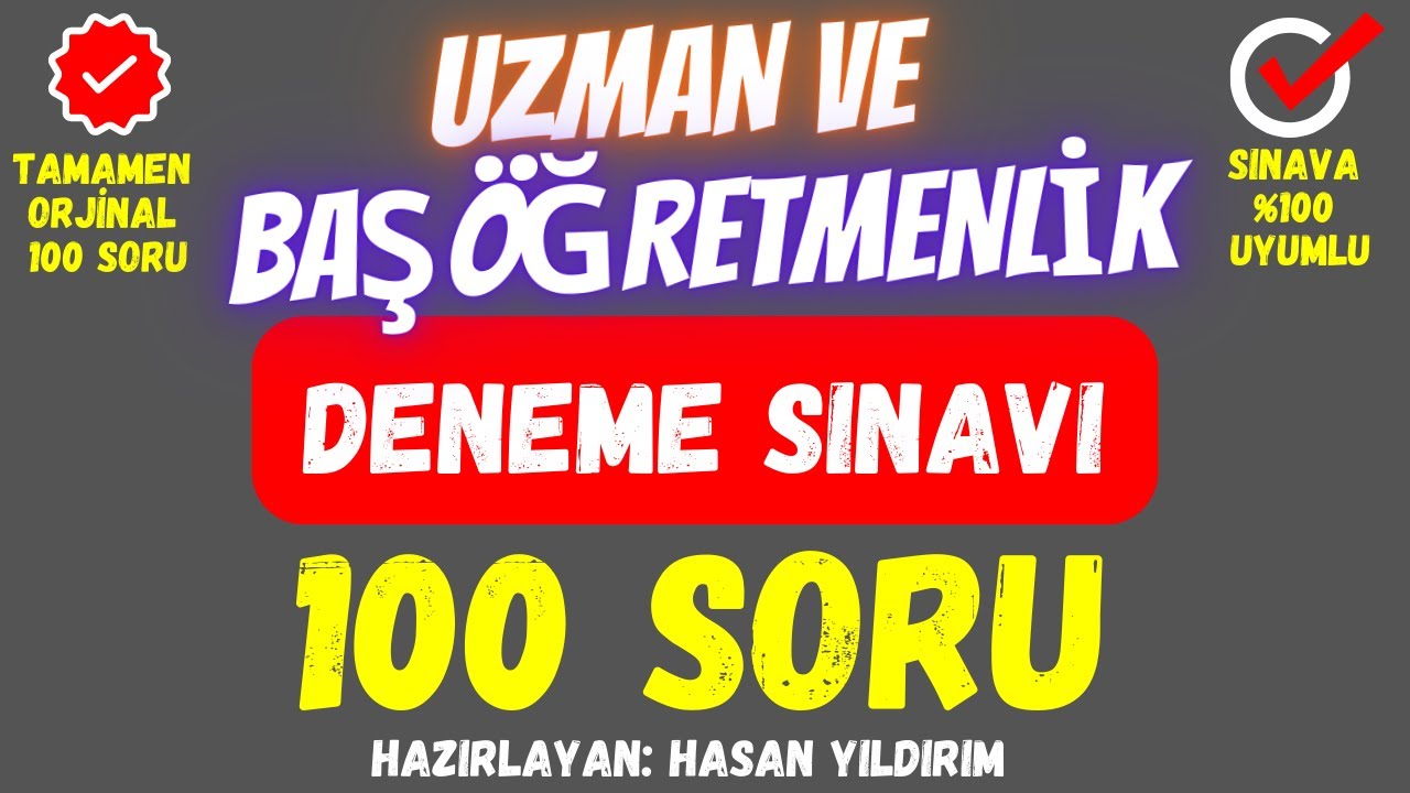 Uzman Öğretmenlik Sınavı Deneme Sınavı Soru ve Cevapları (Uzman Öğretmenlik Deneme Sınavı 100 Soru)