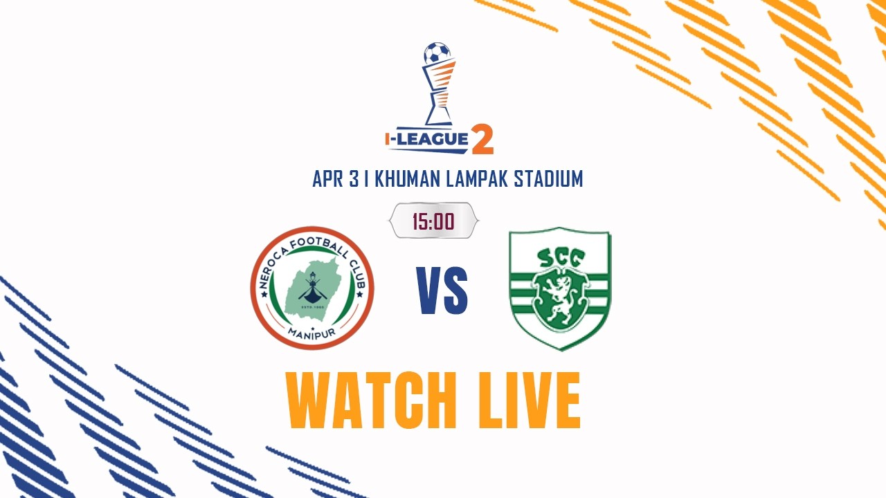 NEROCA FC vs Sporting Clube de Goa | I-League 2 2025-26 | LIVE