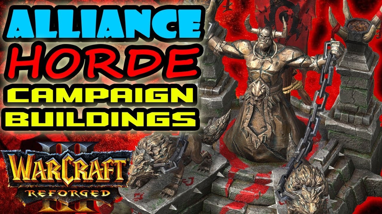 Warcraft 3 Reforged Alliance / Horde / Campaign Buildings