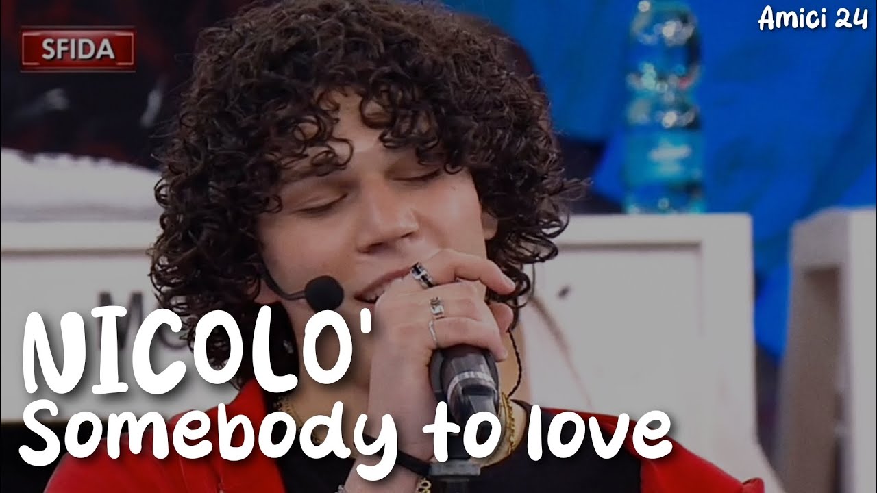 NICOLÒ - Somebody to love (Audio e testo) | Amici 24 cover