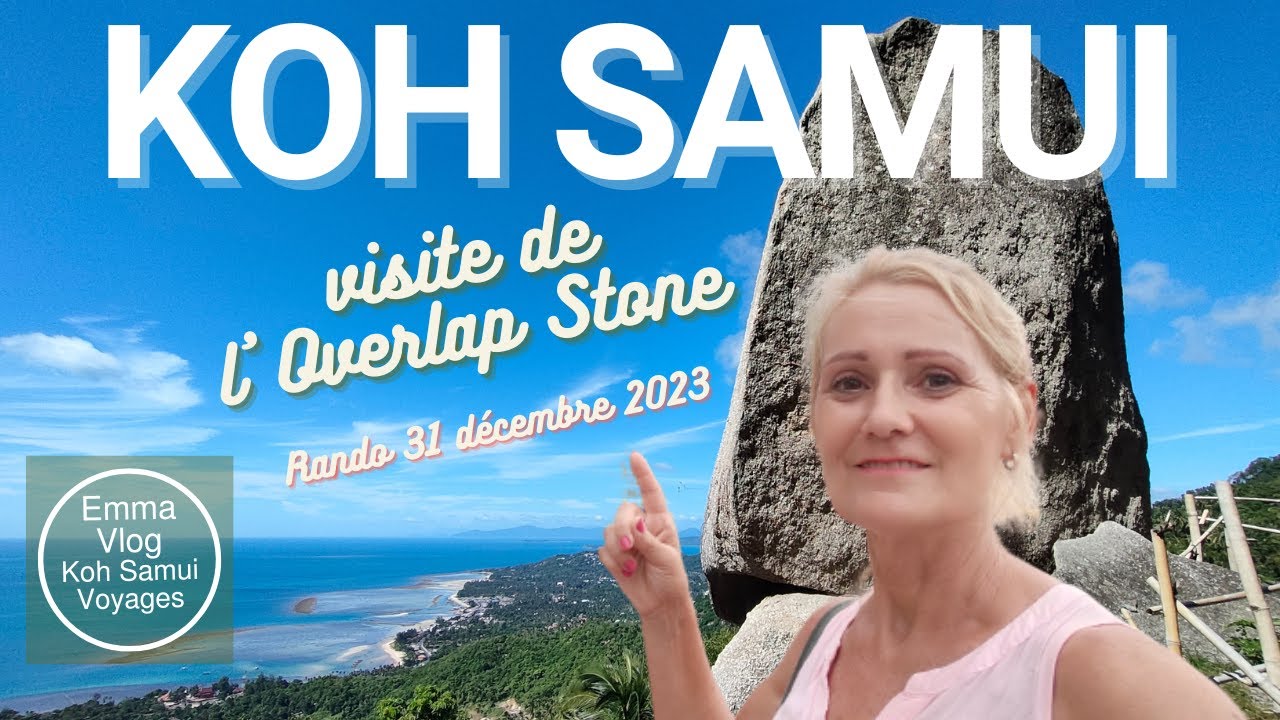Que faire à Koh Samui ? Randonnée | Overlap Stone 1 et 2