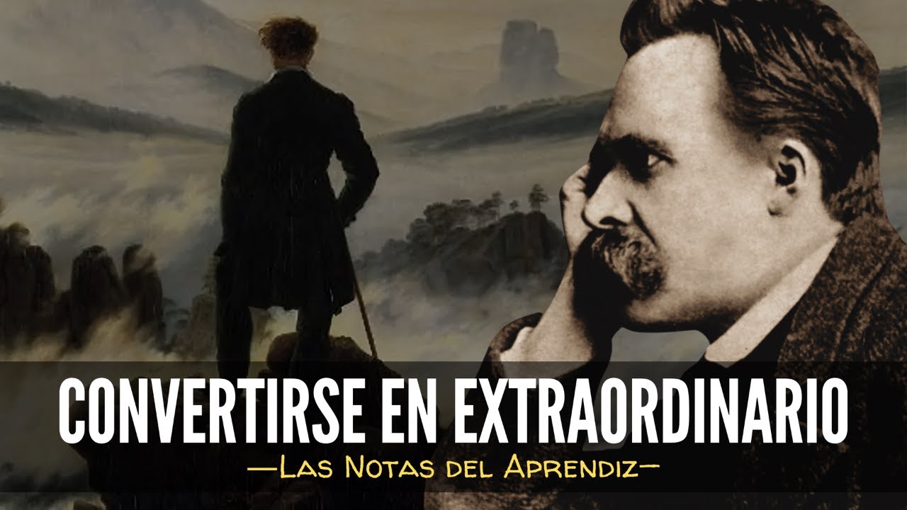 FRIEDRICH NIETZSCHE: Como Ser Extraordinario (Filosofía) | Las Notas del Aprendiz