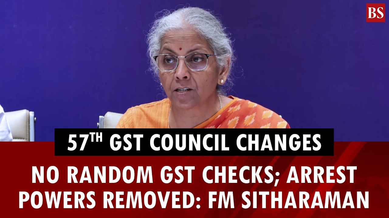 57th GST Council changes: No random GST checks; arrest powers removed: FM Sitharaman 