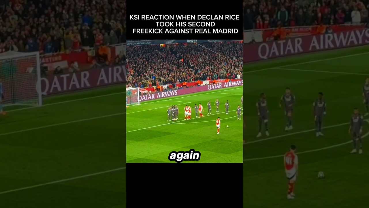 This Declan Rice Freekick Reaction by KSI #football #declanrice #rice #arsenal #realmadrid #ucl