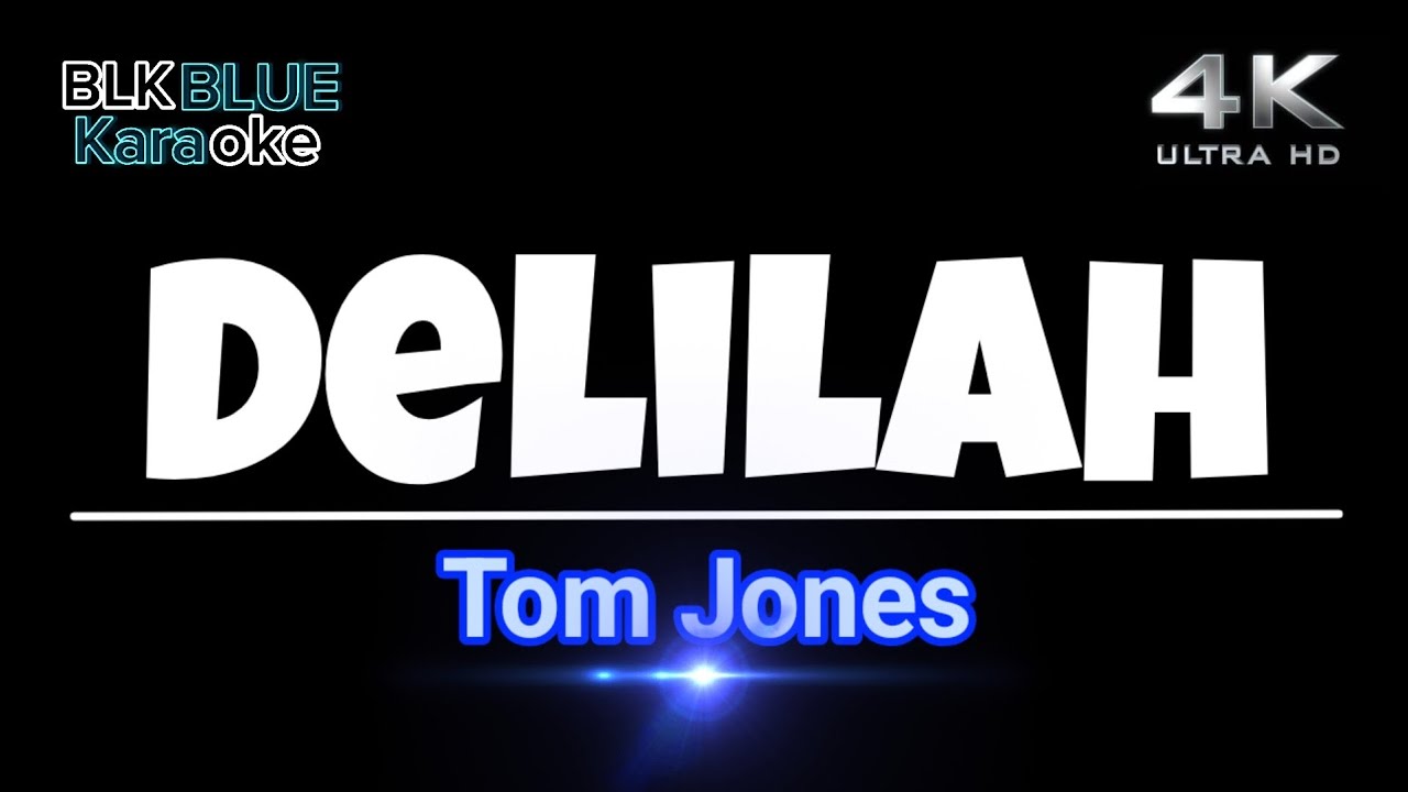 Delilah - Tom Jones (karaoke version) 