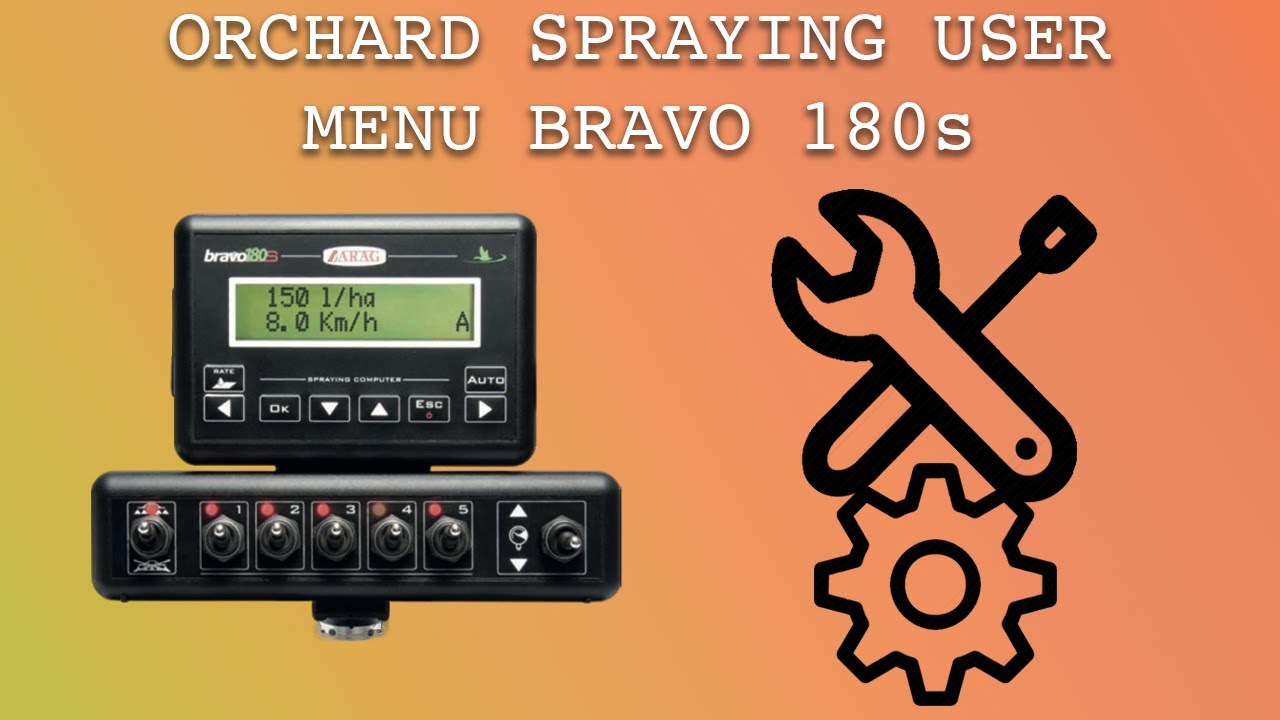 Orchard Spraying - User Menu Setup - Bravo 180s