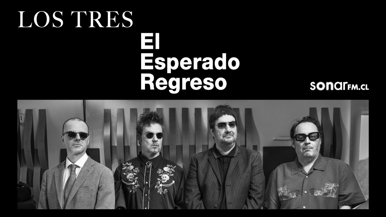 Los Tres: El Esperado Regreso