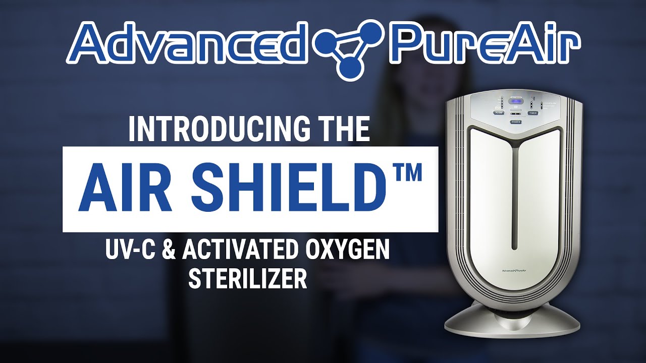 About the Air Shield™ | Advanced Pure Air®
